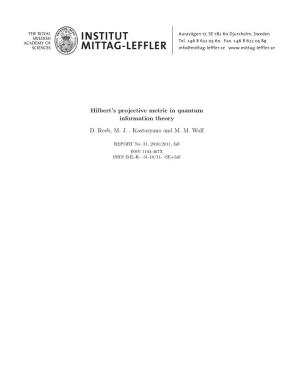 Hilbert's Projective Metric in Quantum Information Theory D. Reeb, M. J