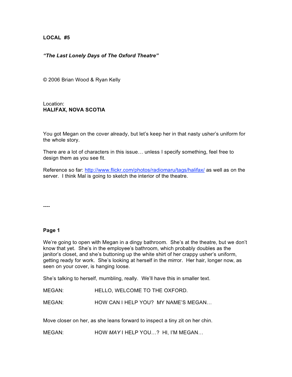 LOCAL #5 “The Last Lonely Days of the Oxford Theatre” © 2006 Brian Wood & Ryan Kelly Location: HALIFAX, NOVA SCOTIA Yo