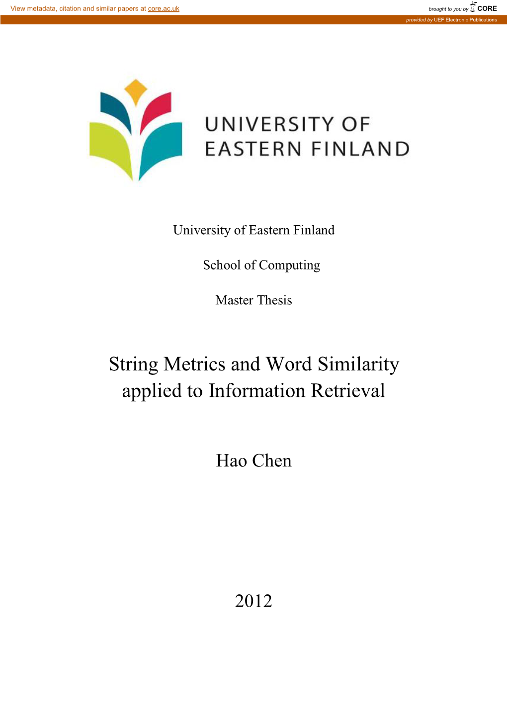 String Metrics and Word Similarity Applied to Information Retrieval