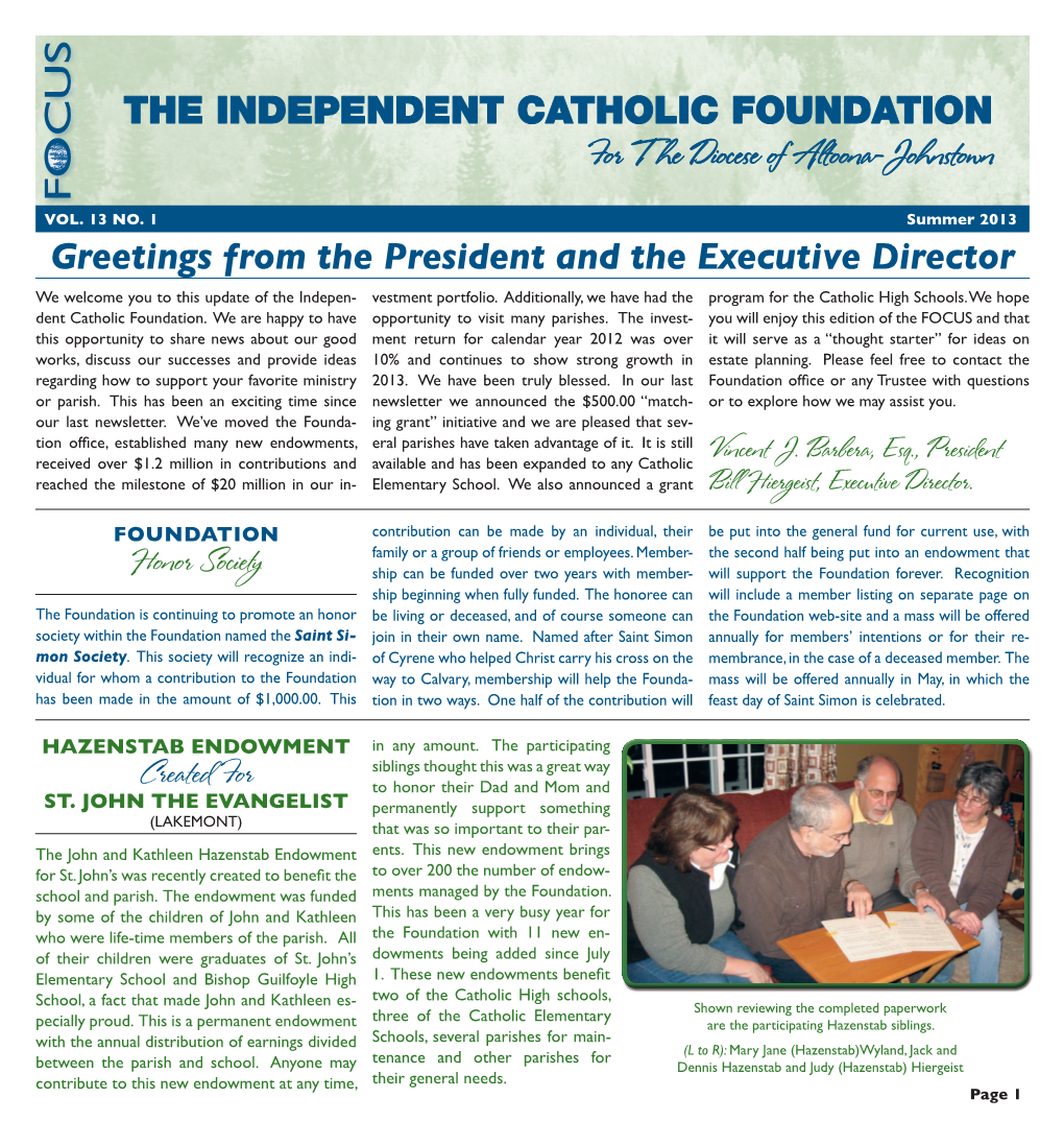 Summer 2013 Greetings from the President and the Executive Director We Welcome You to This Update of the Indepen- Vestment Portfolio