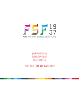 Supporting Nurturing Honoring the Future of Fashion