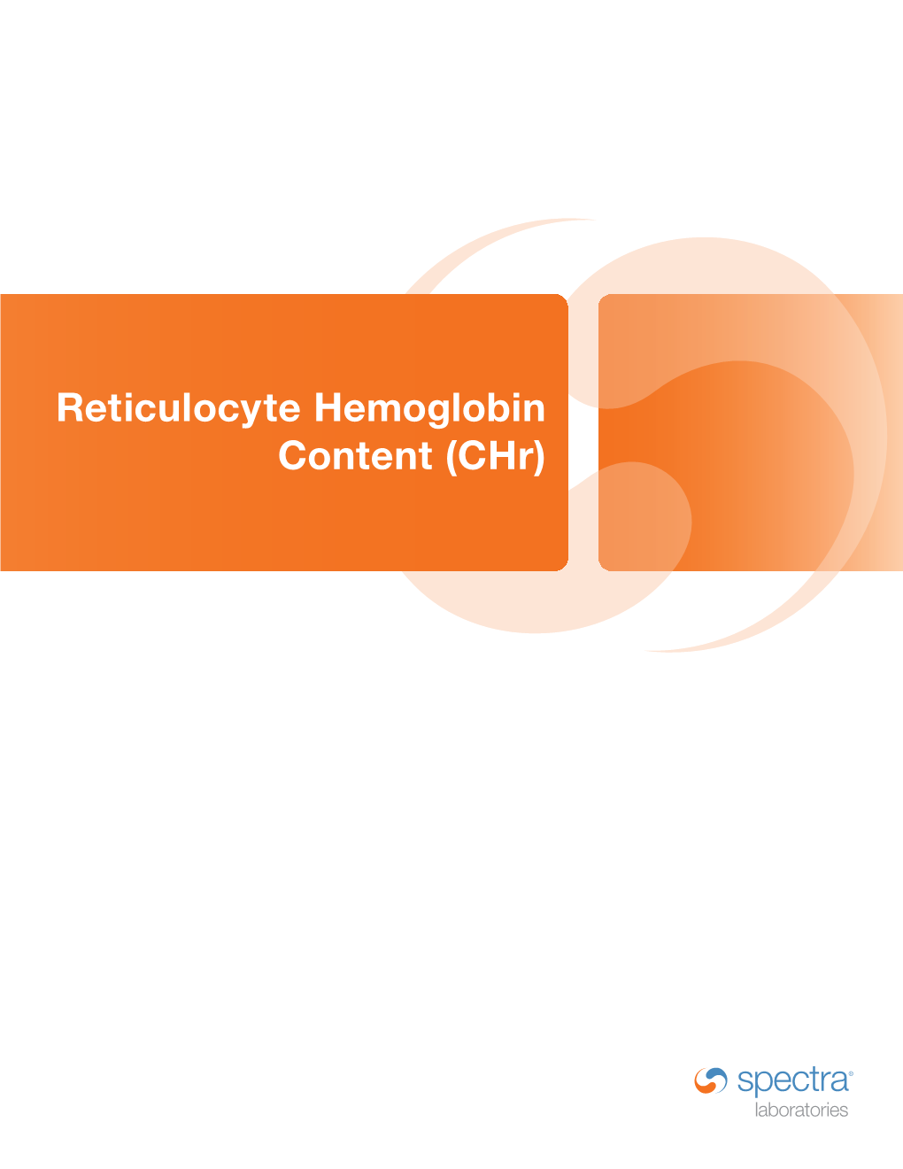 Reticulocyte Hemoglobin Content (Chr) a Test for Diagnosing Iron Deficiency
