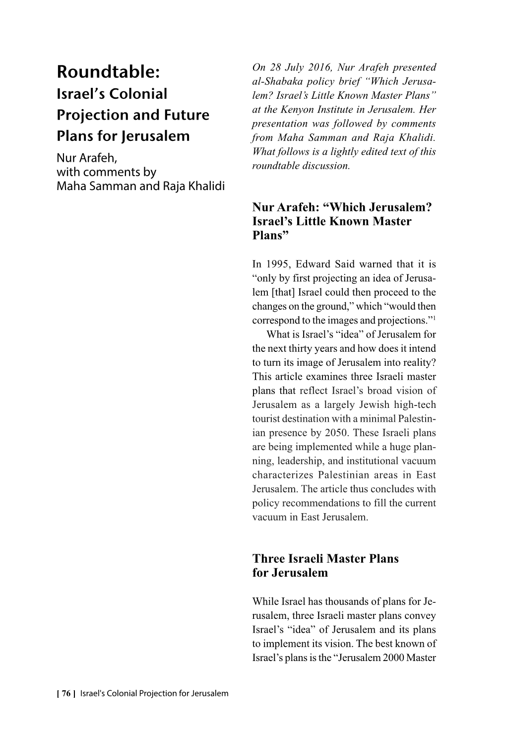 Roundtable: Al-Shabaka Policy Brief “Which Jerusa- Israel’S Colonial Lem? Israel’S Little Known Master Plans” at the Kenyon Institute in Jerusalem