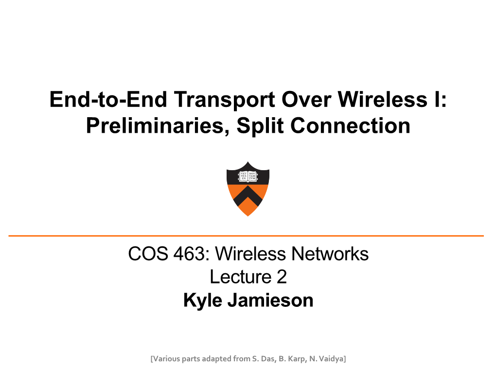 End-To-End Transport Over Wireless I: Preliminaries, Split Connection