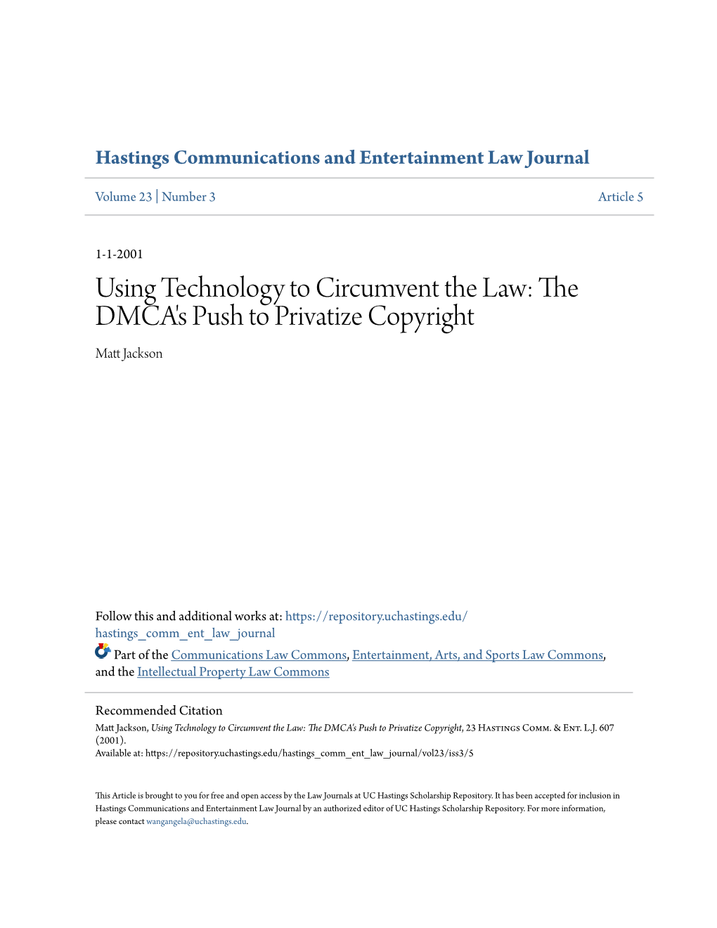 Using Technology to Circumvent the Law: the DMCA's Push to Privatize Copyright Matt Aj Ckson