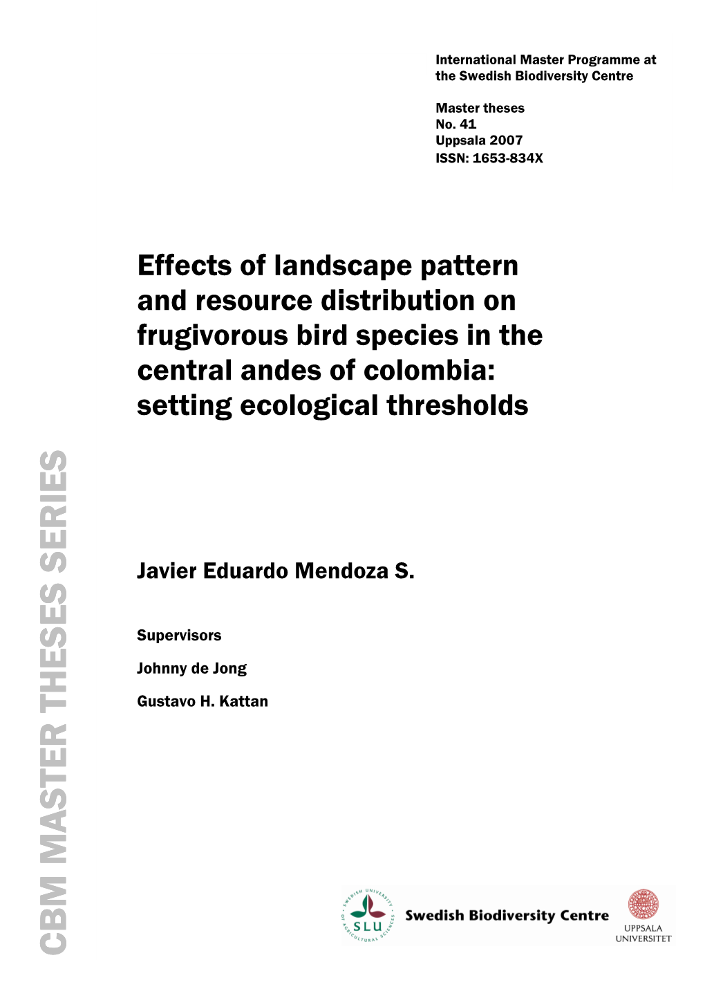No. 41 Javier Eduardo Mendoza Effects of Landscape Pattern