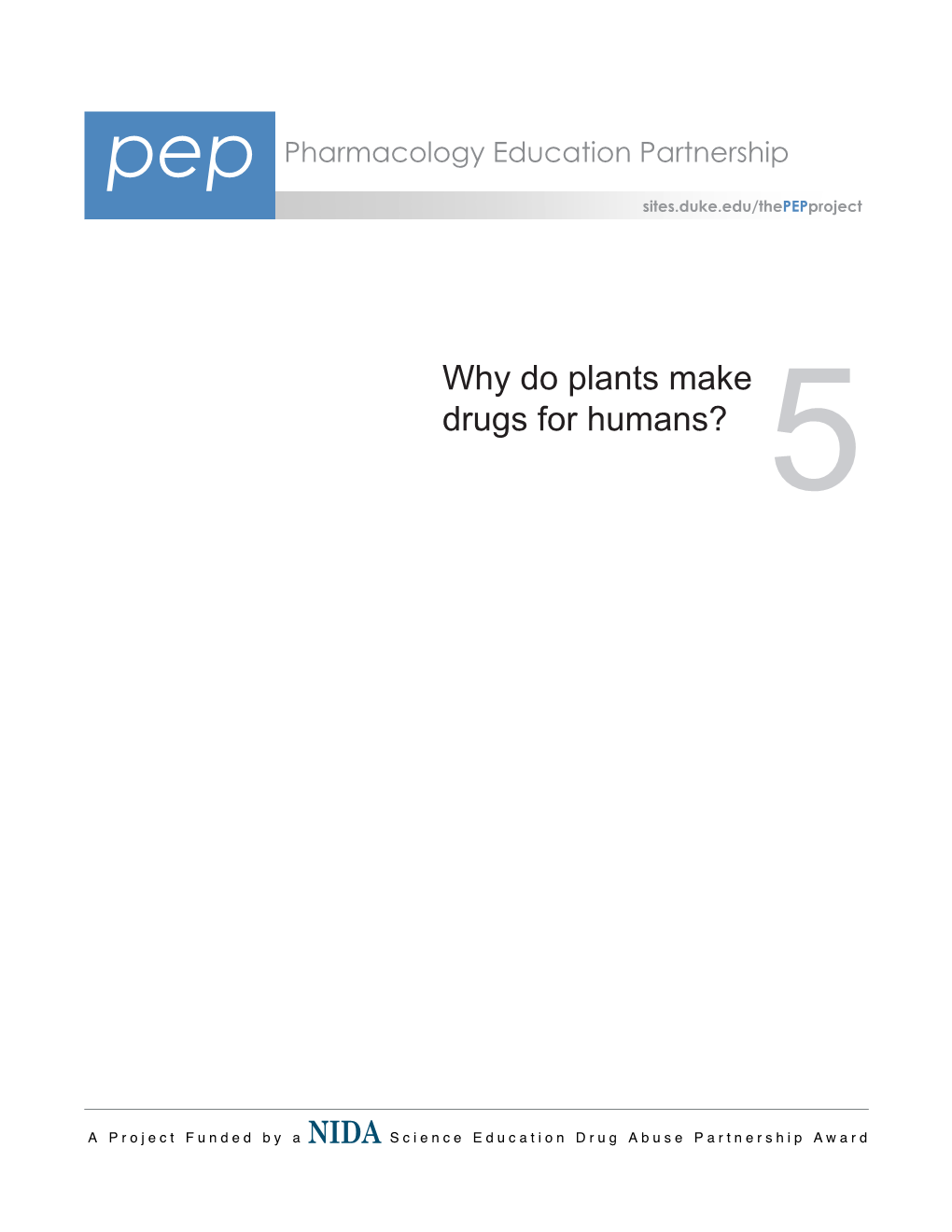 Why Do Plants Make Drugs for Humans? 5