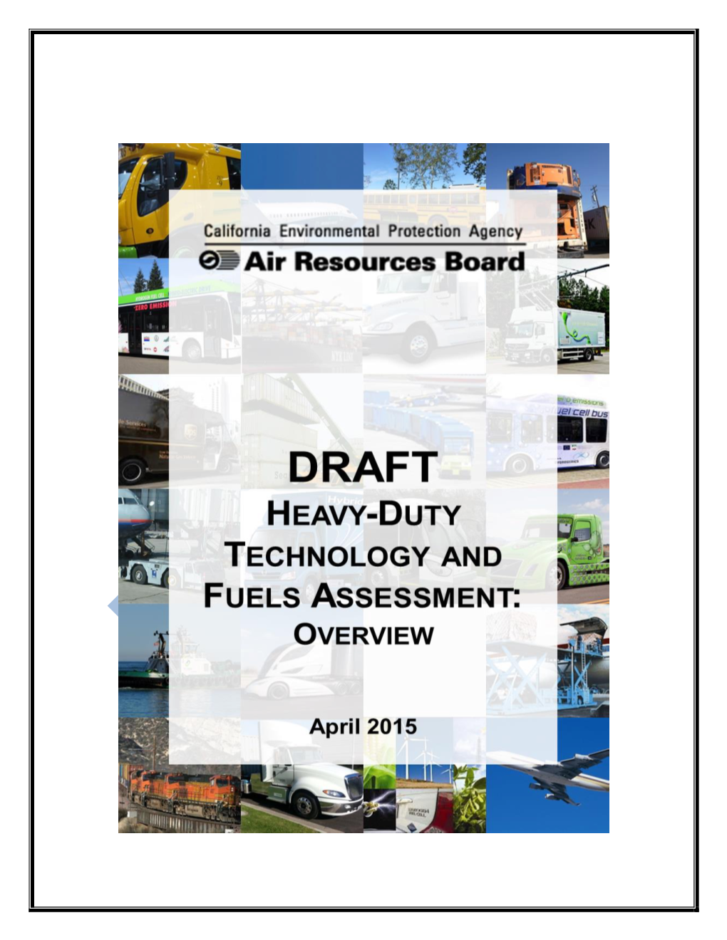 Draft Heavy-Duty Technology and Fuels Assessment: Overview