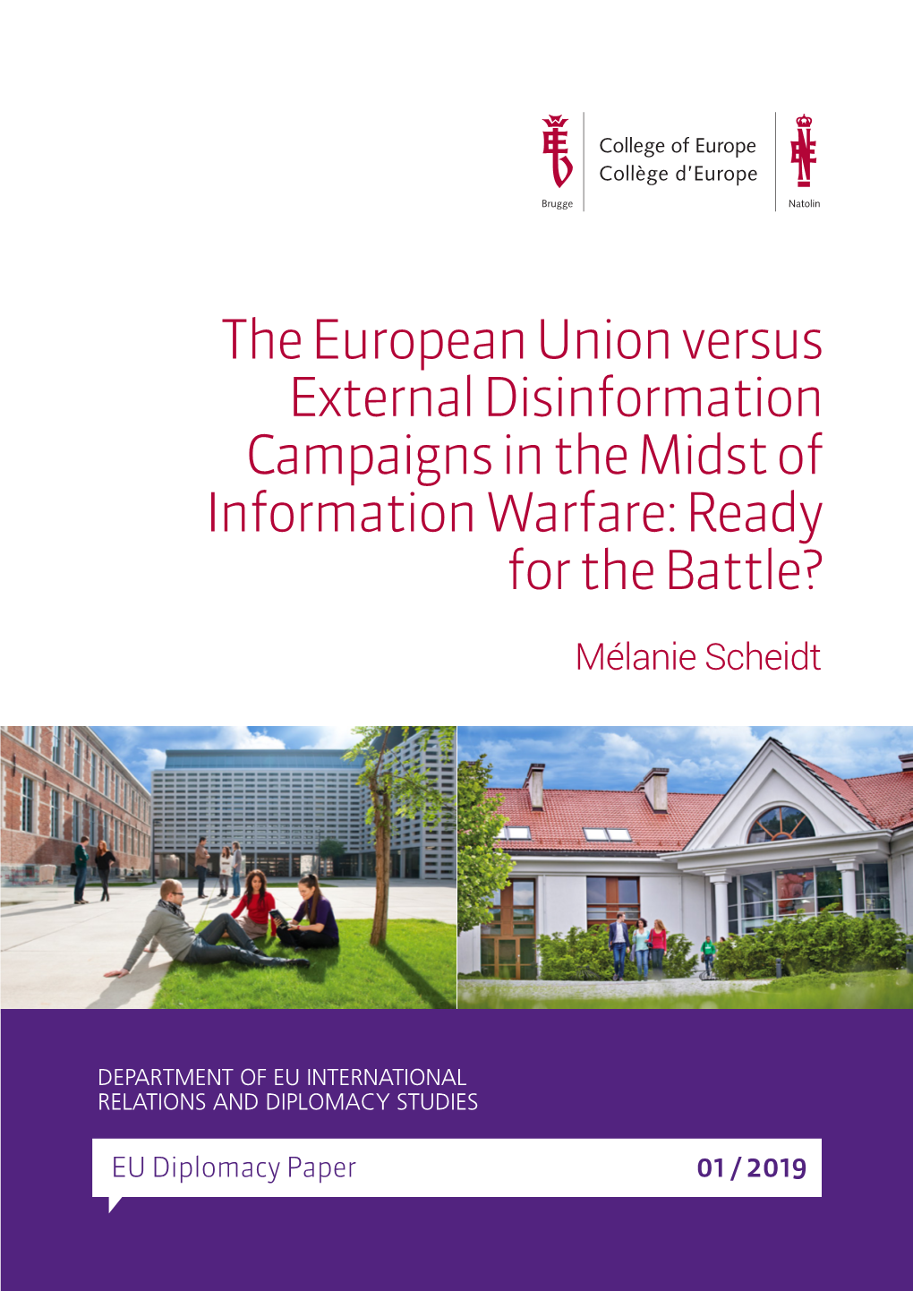 The European Union Versus External Disinformation Campaigns in the Midst of Information Warfare: Ready for the Battle?