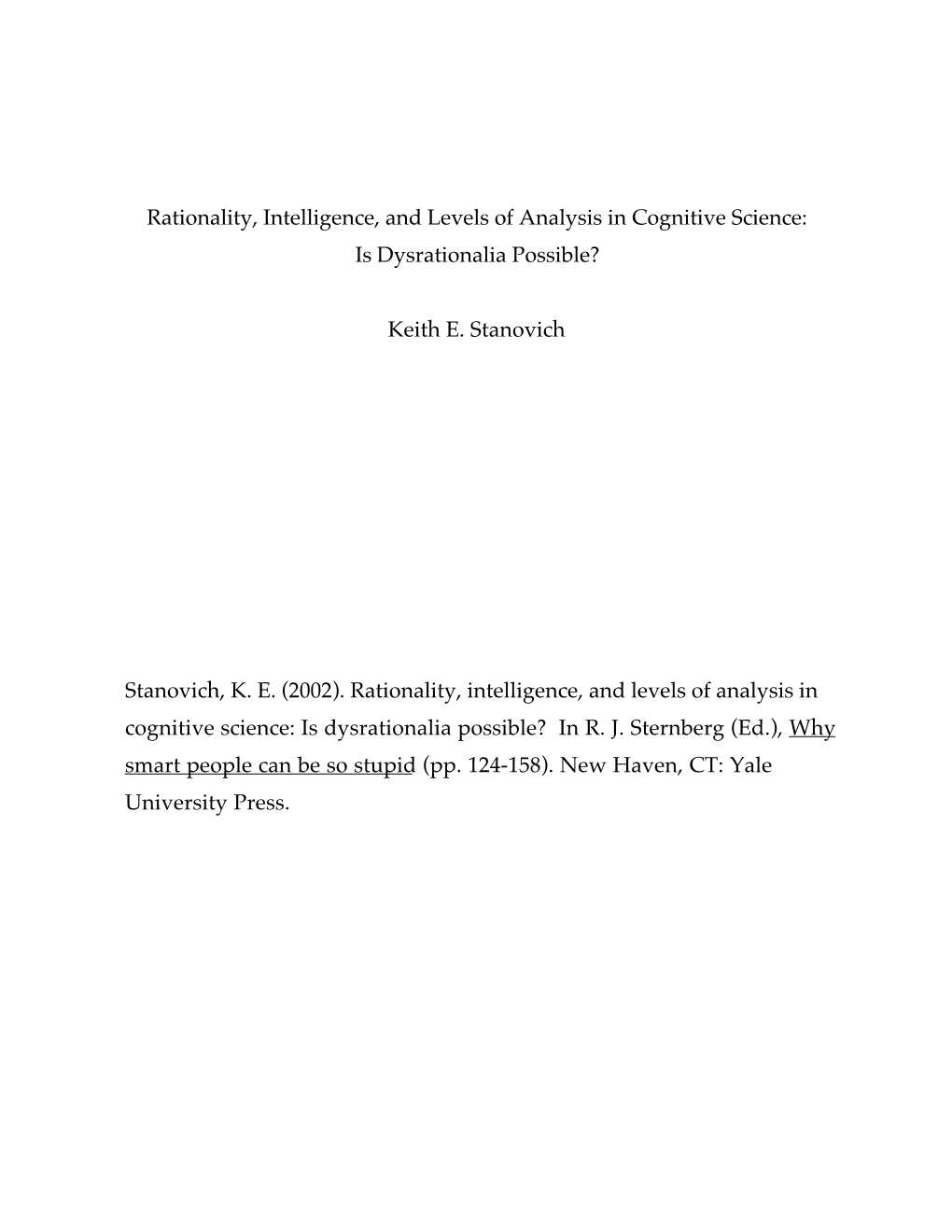 Rationality, Intelligence, and Levels of Analysis in Cognitive Science: Is Dysrationalia Possible?