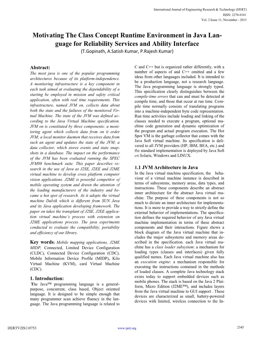 Motivating the Class Concept Runtime Environment in Java Lan- Guage for Reliability Services and Ability Interface {T.Gopinath, A.Satish Kumar, P.Rajesh Kumar}