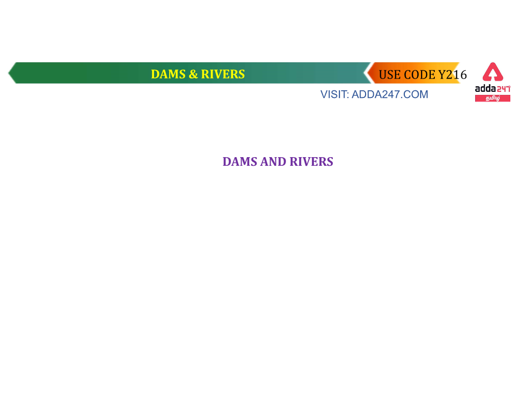 Dams & Rivers Use Code Y216 Dams and Rivers