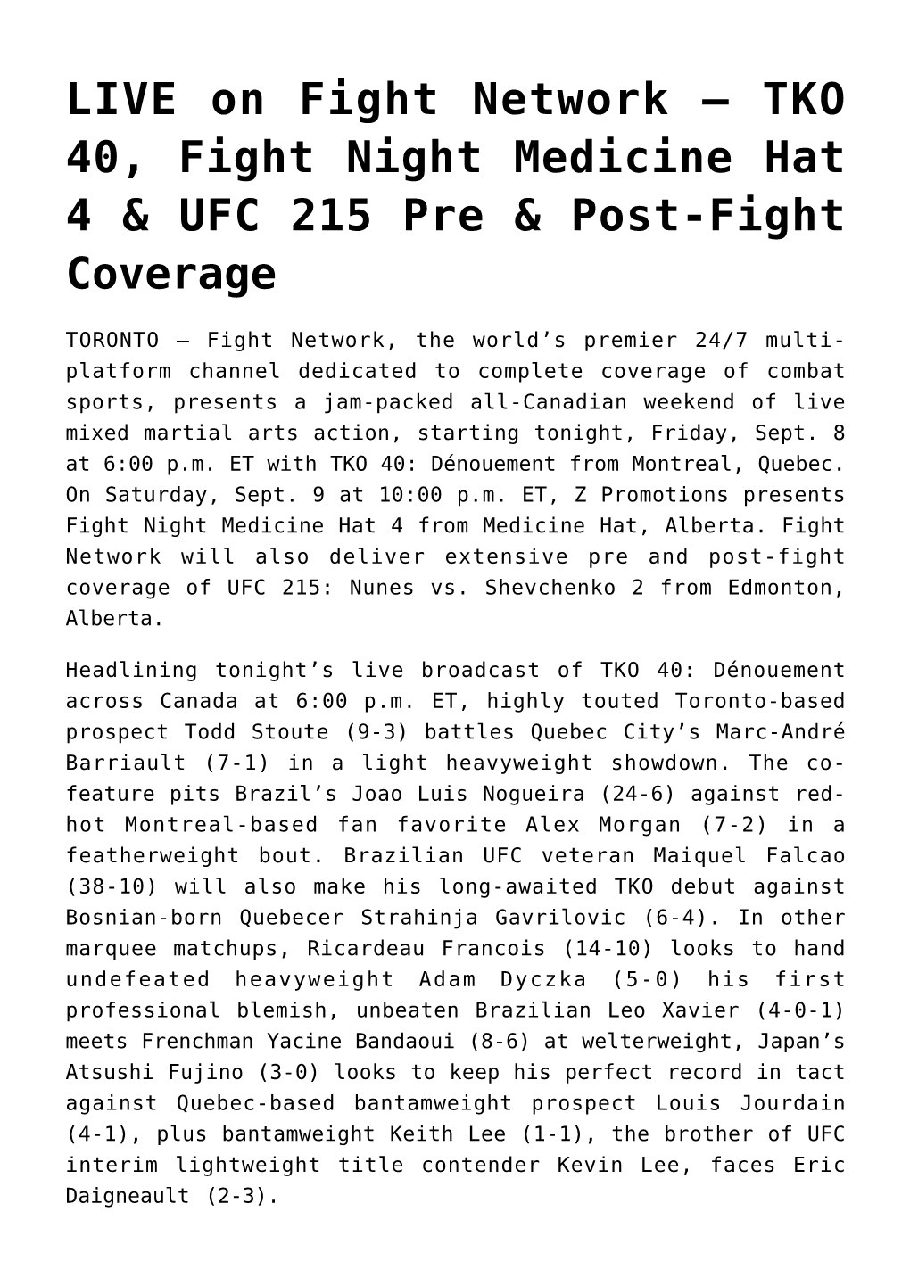 TKO 40, Fight Night Medicine Hat 4 & UFC 215 Pre
