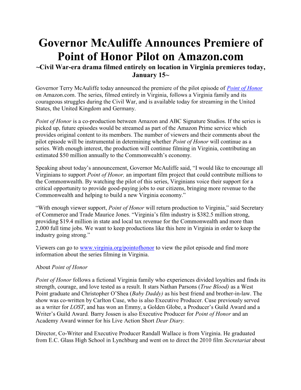 Governor Mcauliffe Announces Premiere of Point of Honor Pilot on Amazon.Com ~Civil War-Era Drama Filmed Entirely on Location in Virginia Premieres Today, January 15~