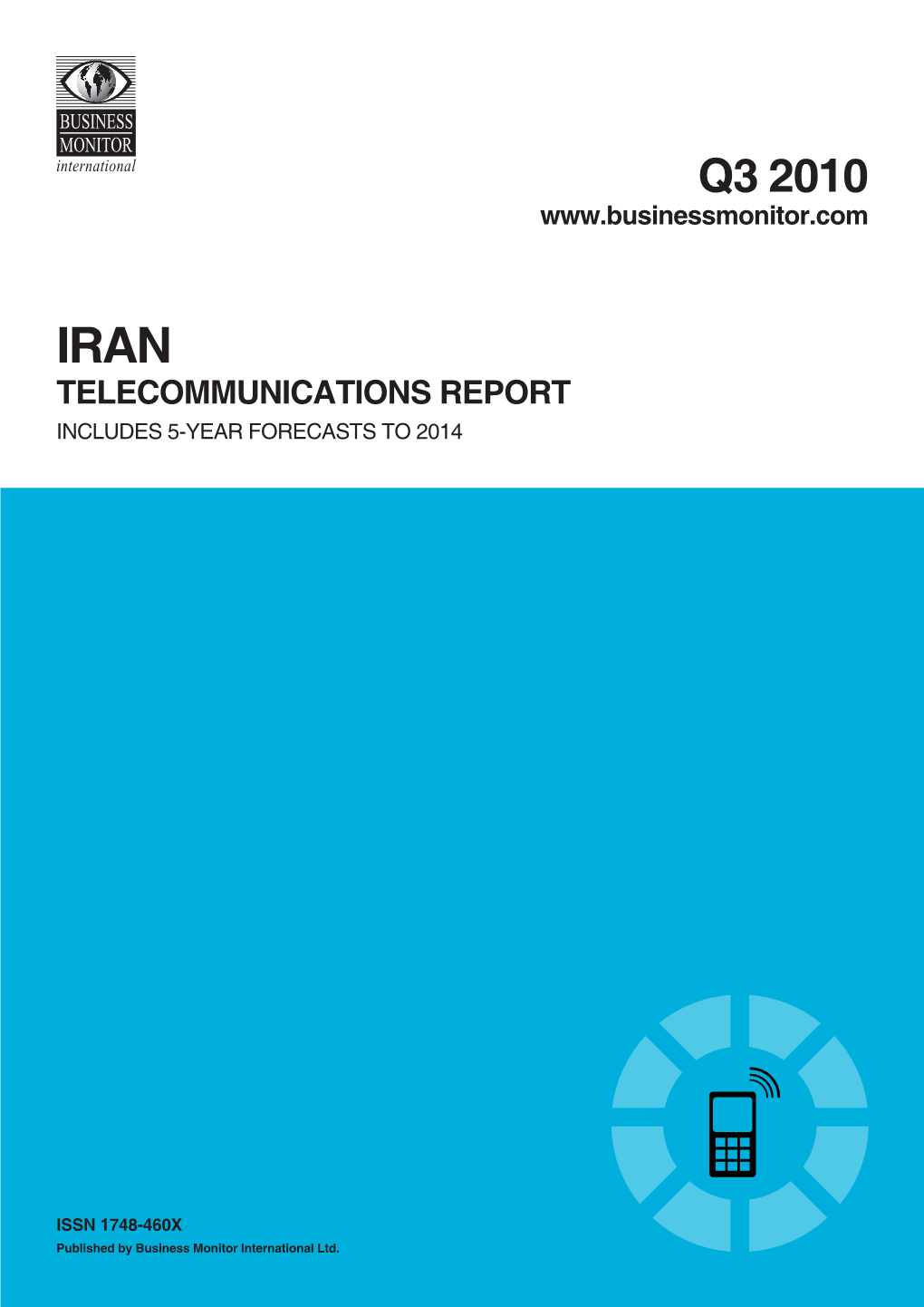 Q3 2010 Iran Telecommunications Report INCLUDES 5-YEAR FORECASTS to 2014
