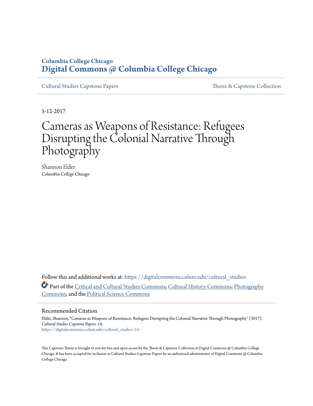 Cameras As Weapons of Resistance: Refugees Disrupting the Colonial Narrative Through Photography Shannon Elder Columbia College Chicago