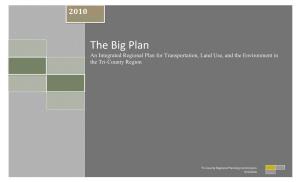 The Big Plan an Integrated Regional Plan for Transportation, Land Use, and the Environment in the Tri-County Region