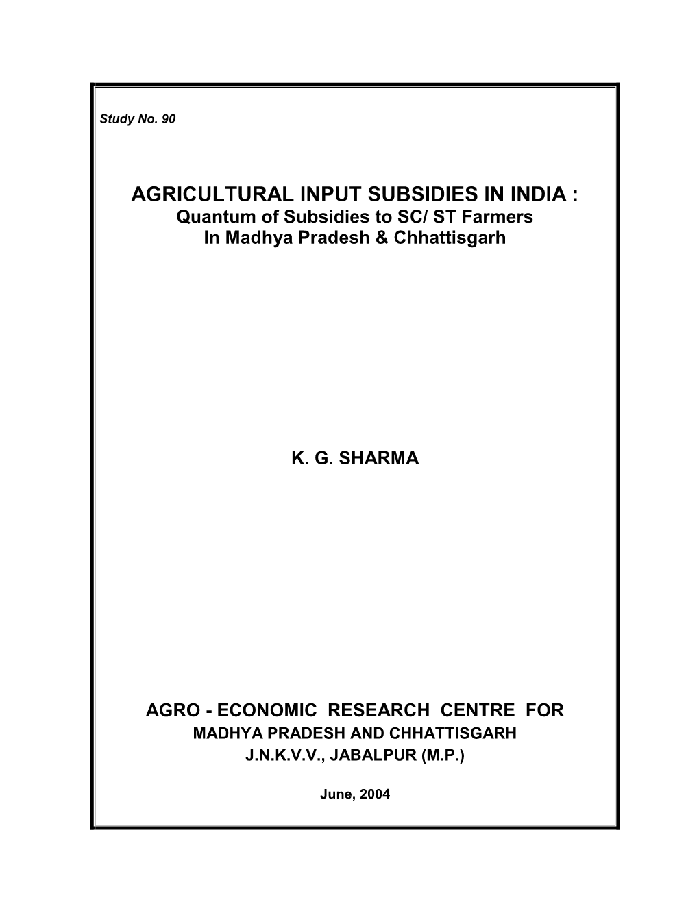 AGRICULTURAL INPUT SUBSIDIES in INDIA : Quantum of Subsidies to SC/ ST Farmers in Madhya Pradesh & Chhattisgarh