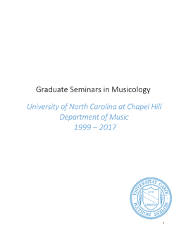 Graduate Seminars in Musicology University of North Carolina at Chapel Hill Department of Music 1999 – 2017