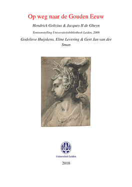 Op Weg Naar De Gouden Eeuw Hendrick Goltzius & Jacques II De Gheyn