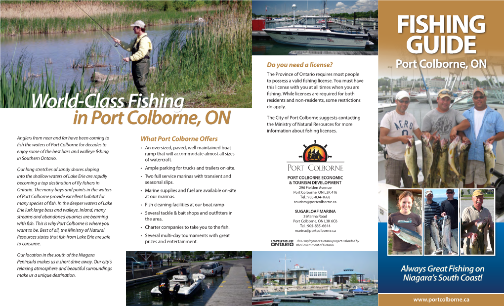 FISHING GUIDE Do You Need a License? Port Colborne, on the Province of Ontario Requires Most People to Possess a Valid Fishing License