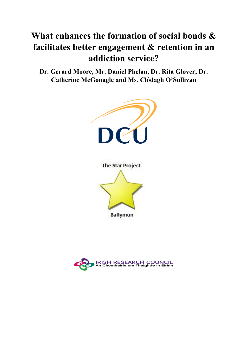 What Enhances the Formation of Social Bonds & Facilitates Better Engagement & Retention in an Addiction Service?