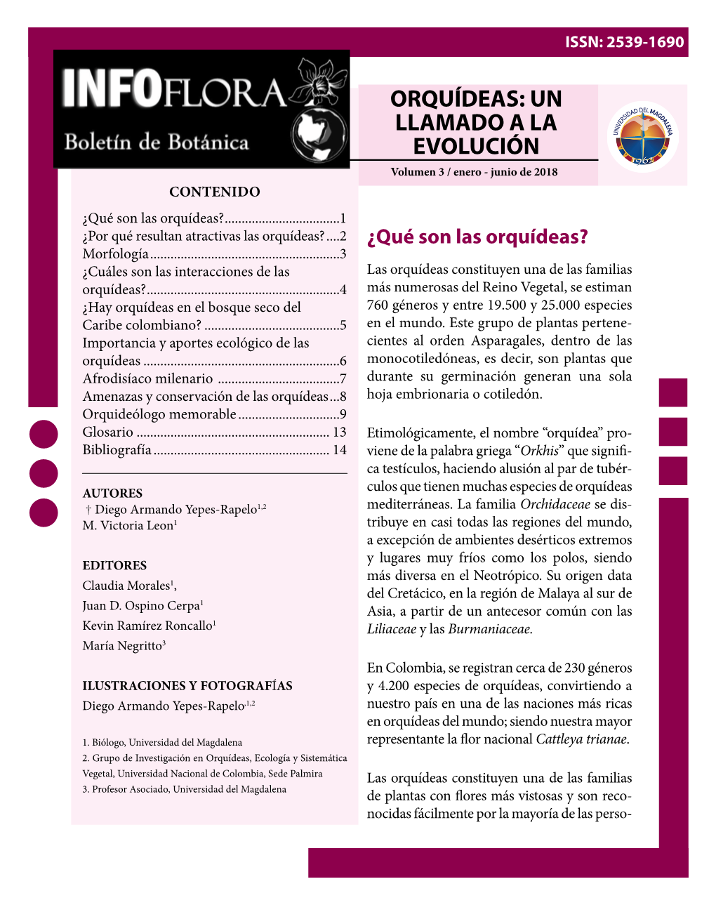 ORQUÍDEAS: UN LLAMADO a LA EVOLUCIÓN Volumen 3 / Enero - Junio De 2018 CONTENIDO ¿Qué Son Las Orquídeas?