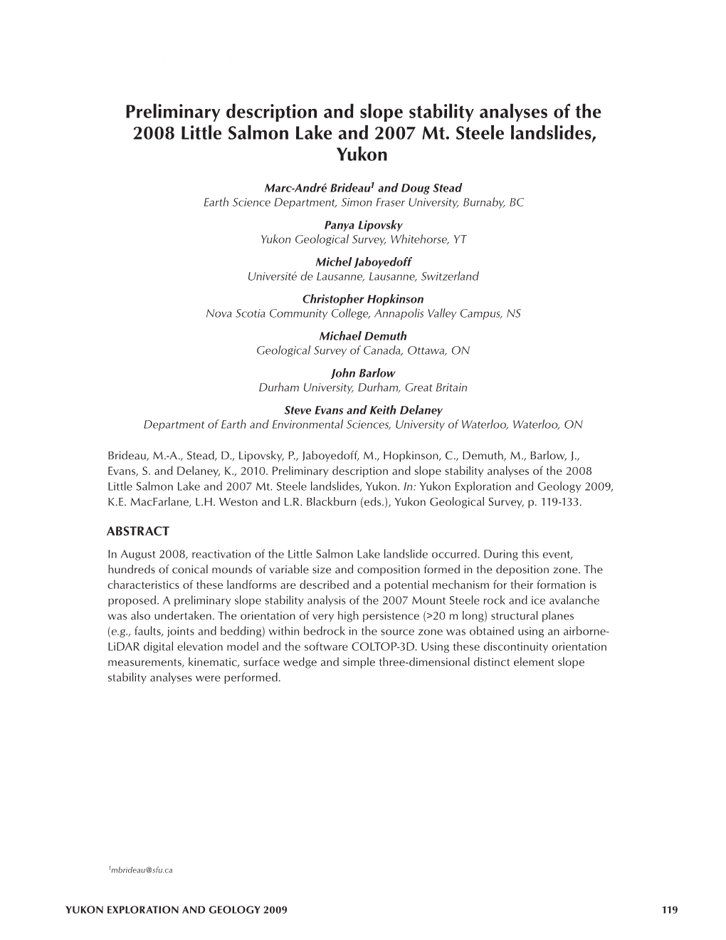 Preliminary Description and Slope Stability Analyses of the 2008 Little Salmon Lake and 2007 Mt