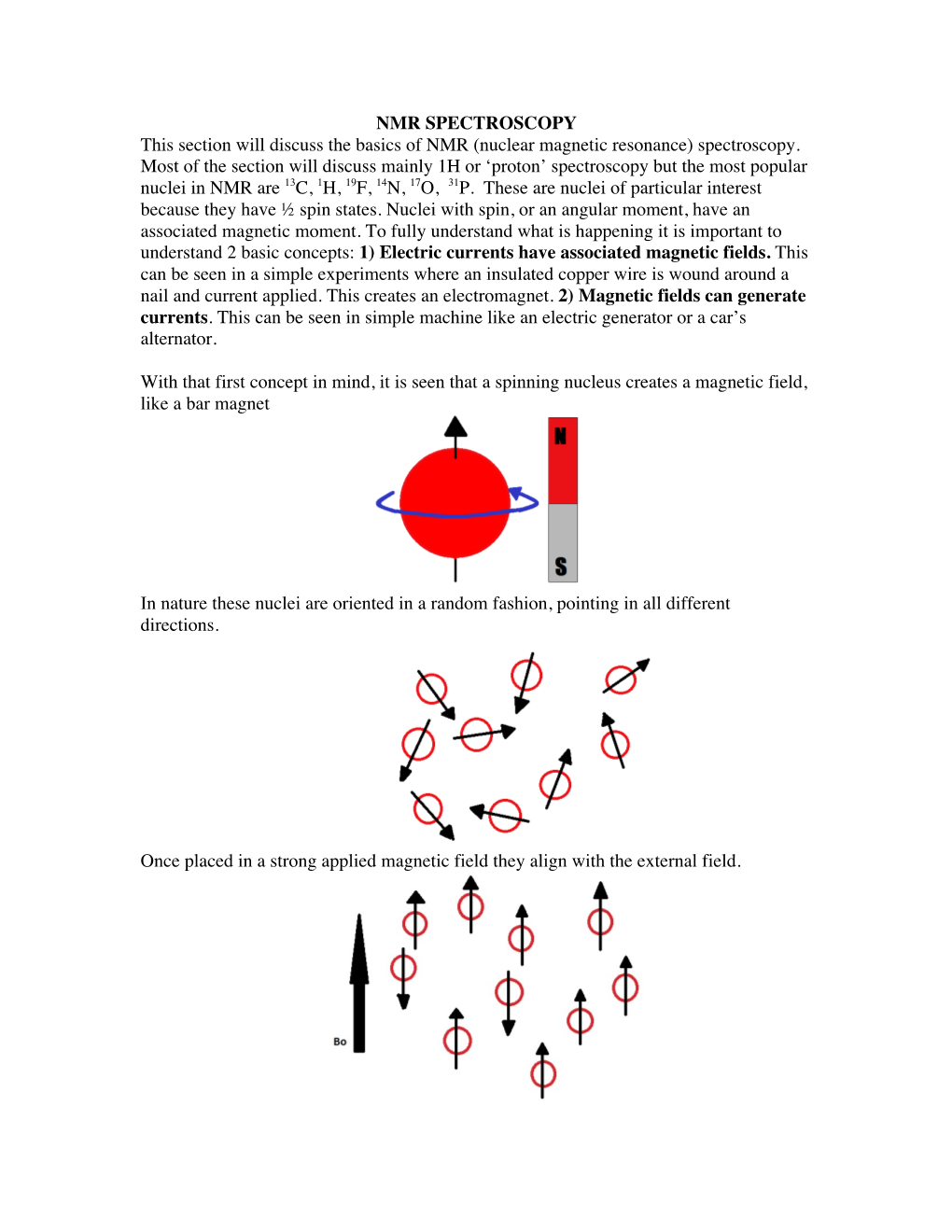 NMR SPECTROSCOPY This Section Will Discuss the Basics of NMR (Nuclear Magnetic Resonance) Spectroscopy. Most of the Section Will