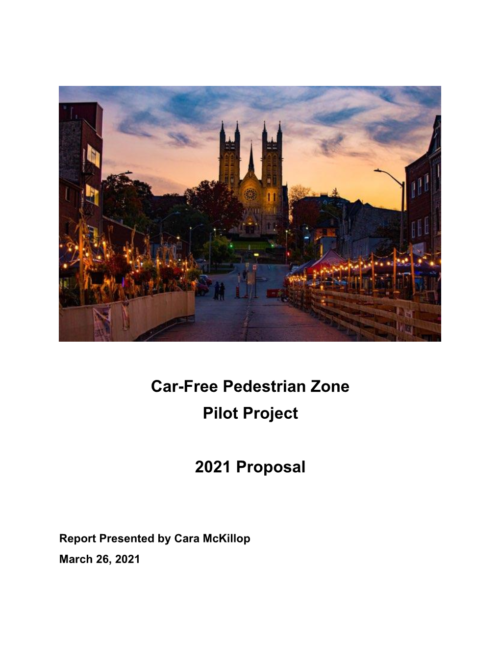 Car-Free Pedestrian Zone Pilot Project 2021 Proposal