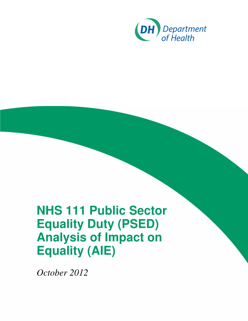 NHS 111 Public Sector Equality Duty (PSED) Analysis of Impact on Equality (AIE)