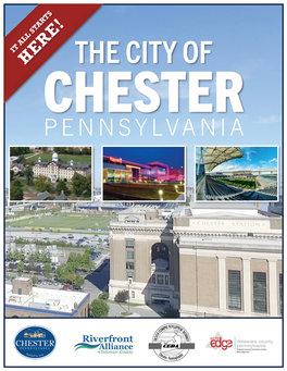 IT ALL STARTS HERE! the CITY of CHESTER PENNSYLVANIA IT ALL STARTS HERE! Letter from the Mayor