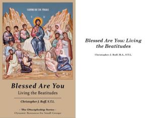Blessed Are You: Living the Beatitudes