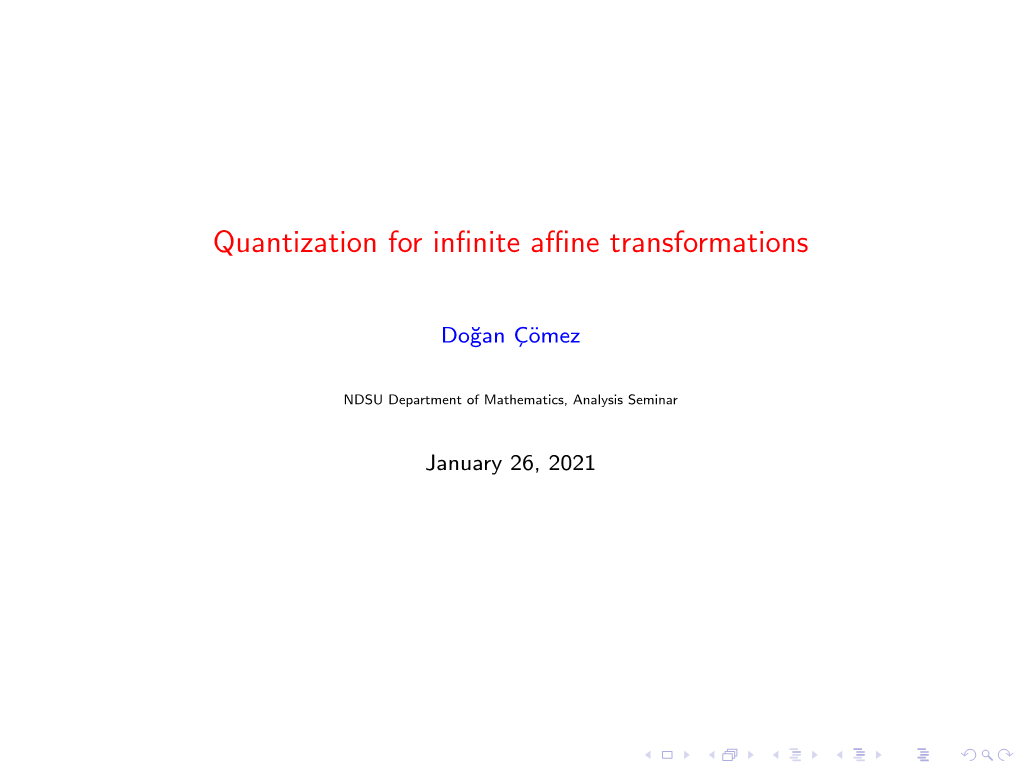 Quantization for Infinite Affine Transformations