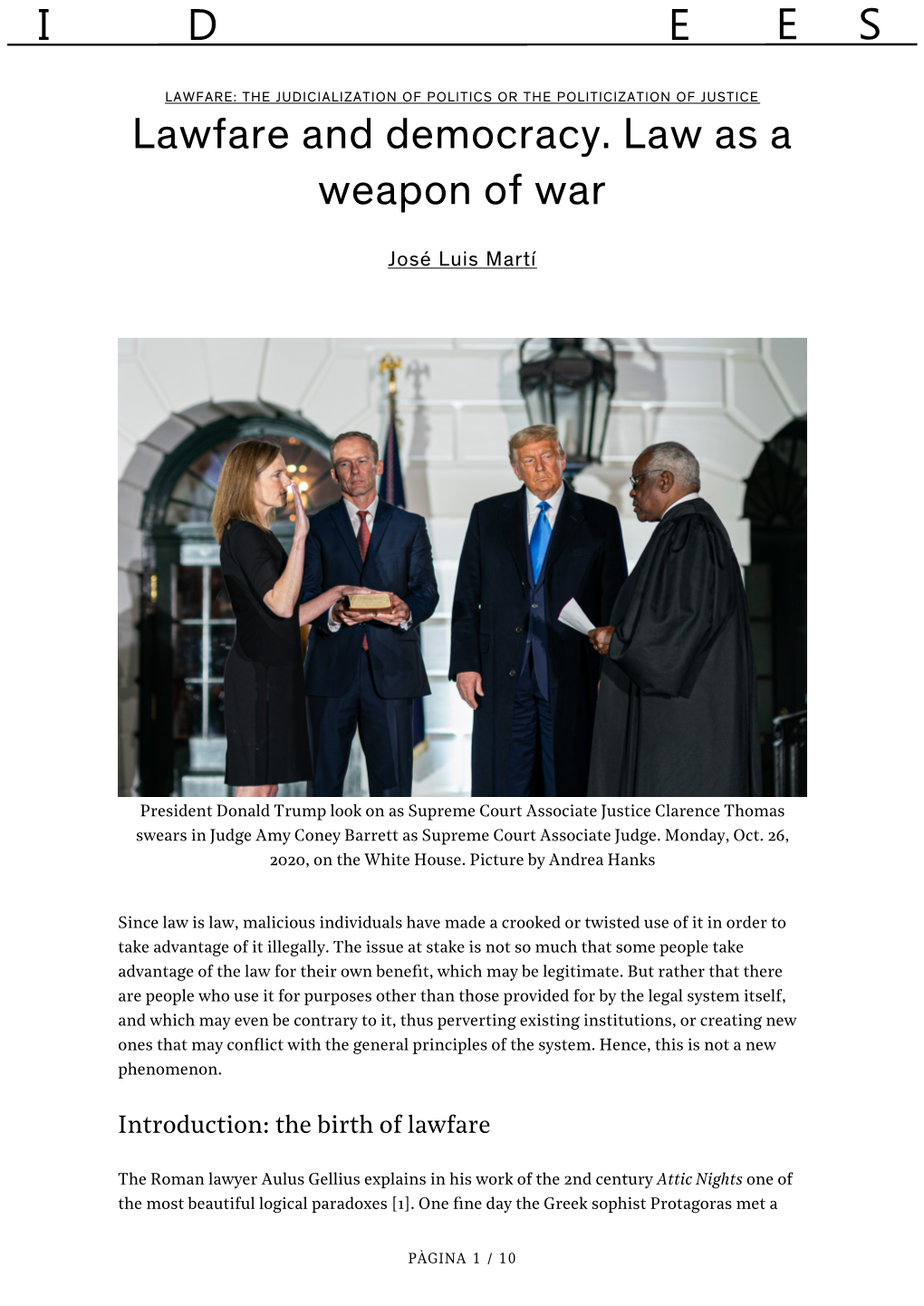 Lawfare and Democracy. Law As a Weapon of War