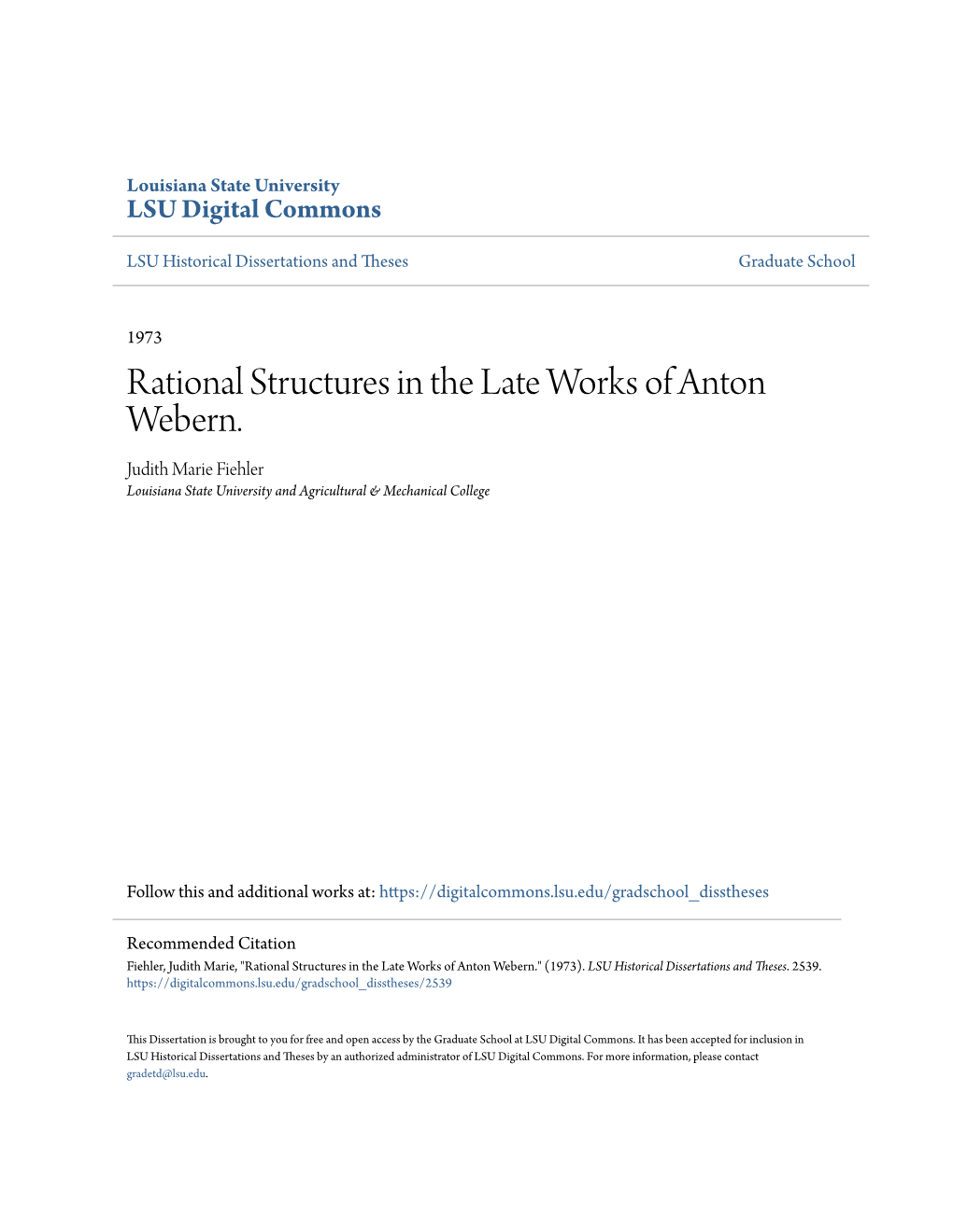 Rational Structures in the Late Works of Anton Webern. Judith Marie Fiehler Louisiana State University and Agricultural & Mechanical College