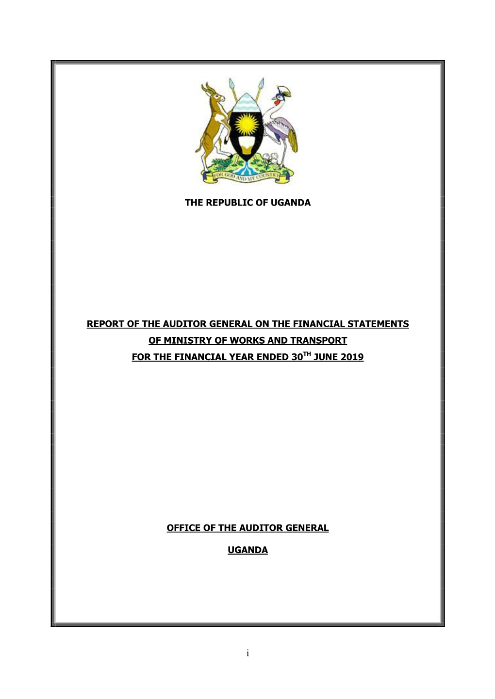 The Republic of Uganda Report of the Auditor General on the Financial Statements of Ministry of Works and Transport for the Fi