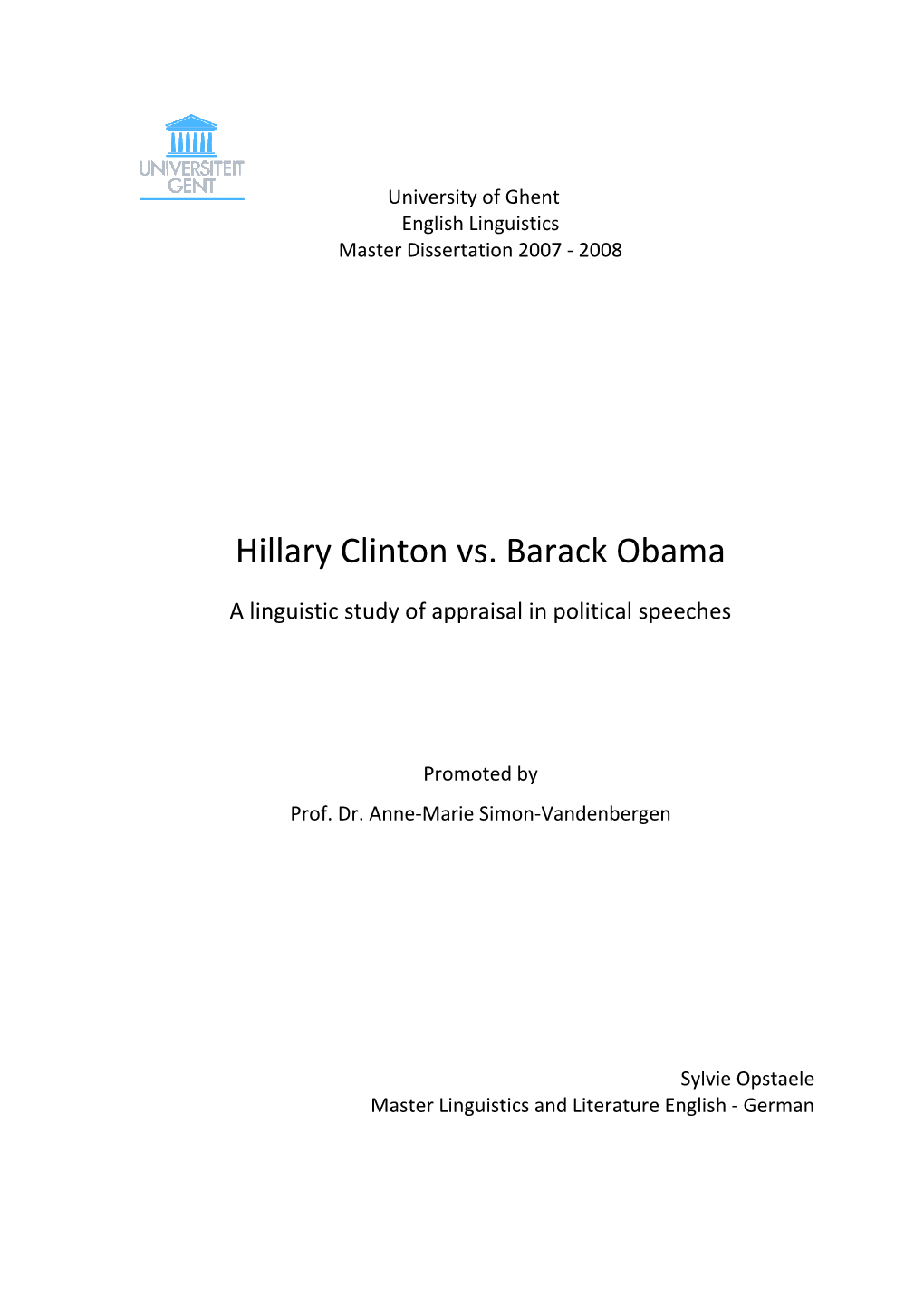 Hillary Clinton Vs. B Hillary Clinton Vs. Barack Obama . Barack Obama