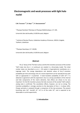 Electromagnetic and Weak Processes with Light Halo Nuclei