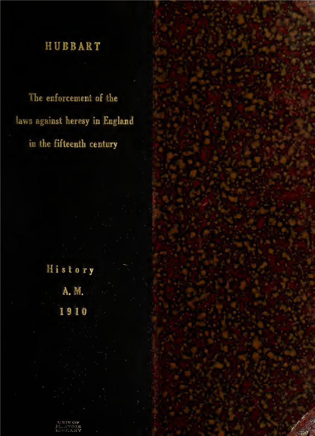 The Enforcement of the Laws Against Heresy in England in the Fifteenth Century