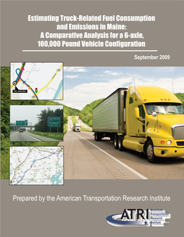 Estimating Truck Fuel Consumption and Emissions in Maine: Page B -1 a Comparative Analysis for a 6-Axle, 100,000 Pound Vehicle Configuration