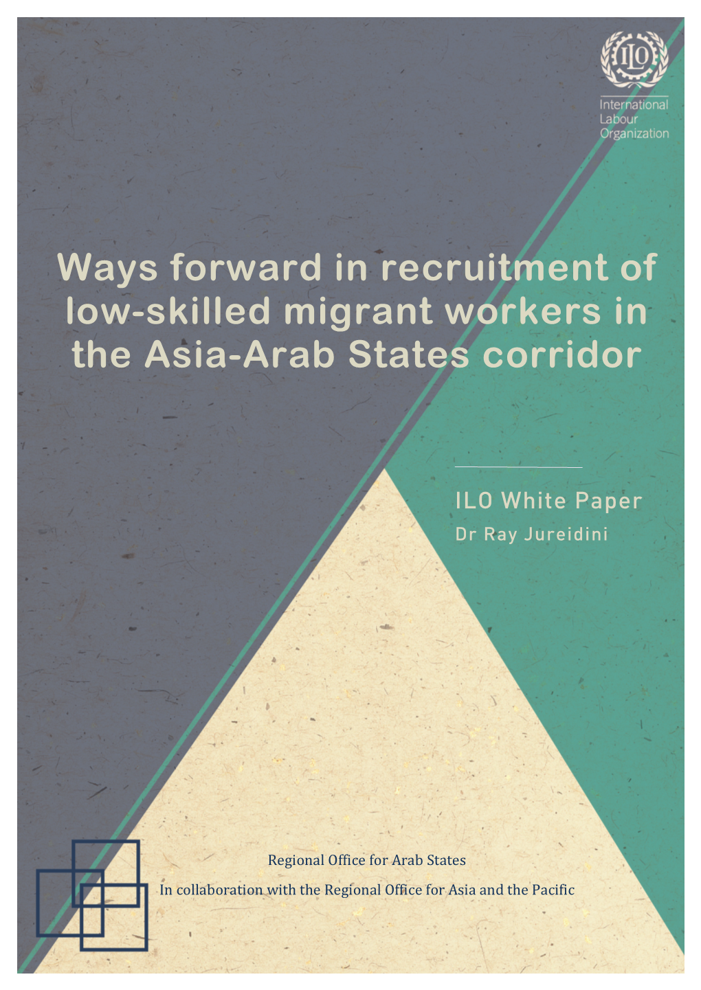 Ways Forward in Recruitment of Low-Skilled Migrant Workers in the Asia-Arab States Corridor
