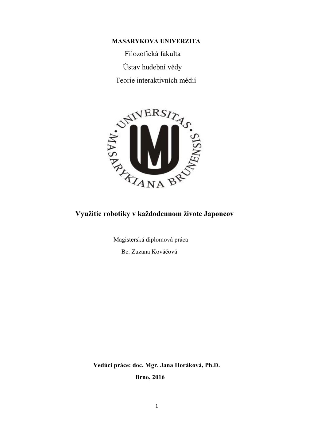 Filozofická Fakulta Ústav Hudební Vědy Teorie Interaktivních Médií Využitie