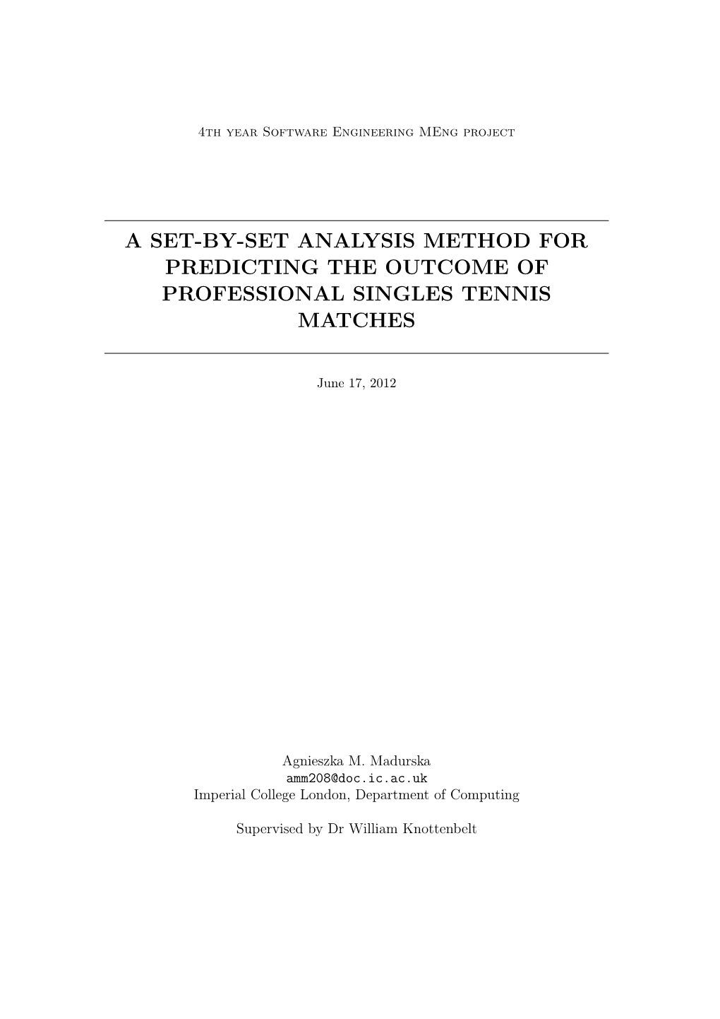 A Set-By-Set Analysis Method for Predicting the Outcome of Professional Singles Tennis Matches