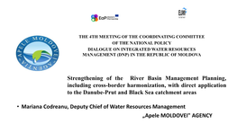 Engthening of the River Basin Management Planning, Including Cross-Border Harmonization, with Direct Application to the Danube-Prut and Black Sea Catchment Areas