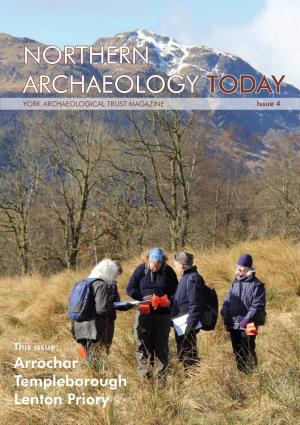 NORTHERN ARCHAEOLOGY TODAY YORK ARCHAEOLOGICAL TRUST MAGAZINE Issue 4