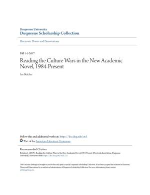Reading the Culture Wars in the New Academic Novel, 1984-Present Ian Butcher