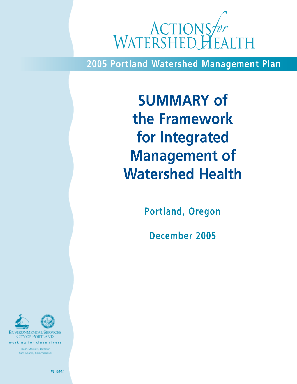 SUMMARY of the Framework for Integrated Management of Watershed Health