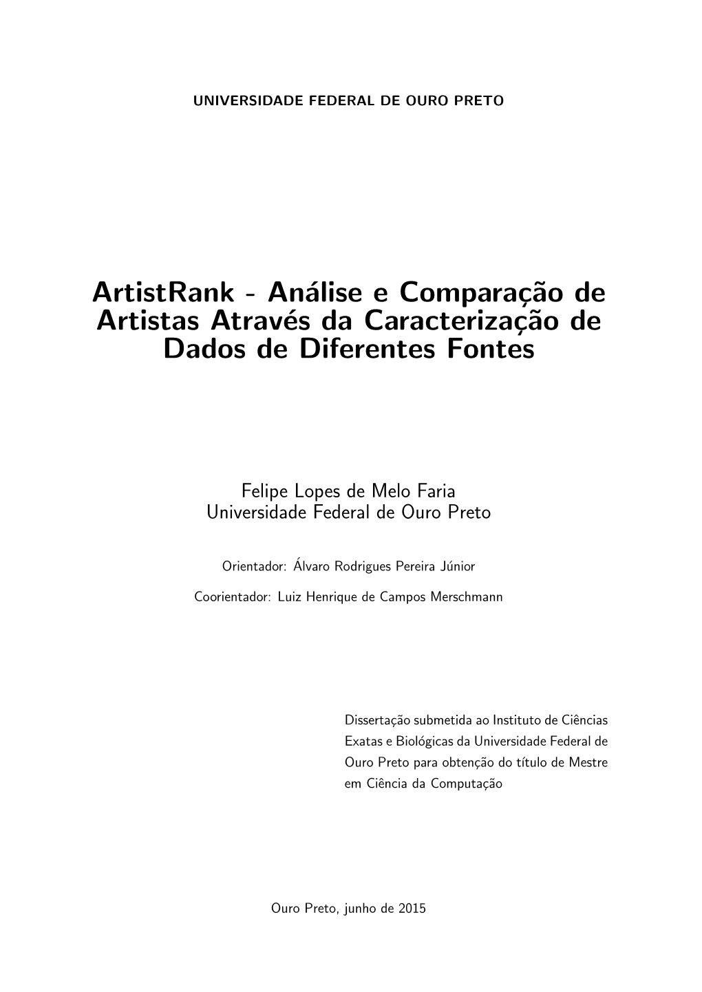 Artistrank - An´Alisee Compara¸C˜Aode Artistas Atrav´Esda Caracteriza¸C˜Aode Dados De Diferentes Fontes