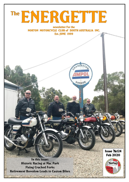 Issue #124 Feb 2020 in This Issue: Historic Racing at Mac Park Fixing Cracked Forks Retirement Boredom Leads to Custom Bikes WEBSITE